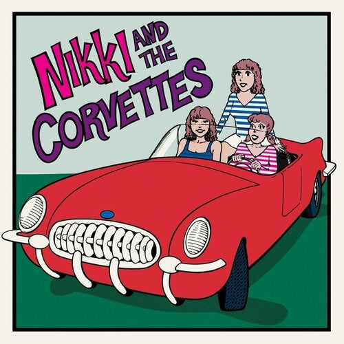 Nikki/ Corvettes - Nikki And The Corvettes
