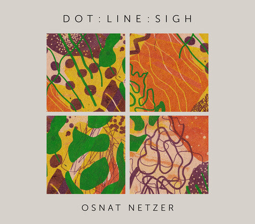 Osnat Netzer - Dot : Line : Sigh