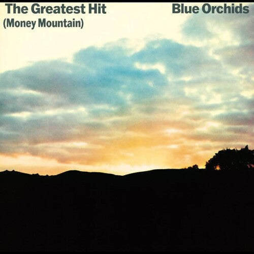 The Blue Orchids - The Greatest Hit (Money Mountain)