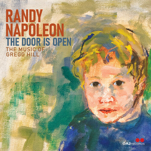 Randy Napoleon - The Door Is Open: The Music of Gregg Hill