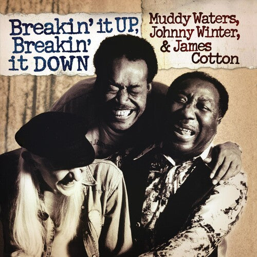 Muddy Waters / Johnny Winter / James Cotton - Breakin' It Up Breakin' It Down