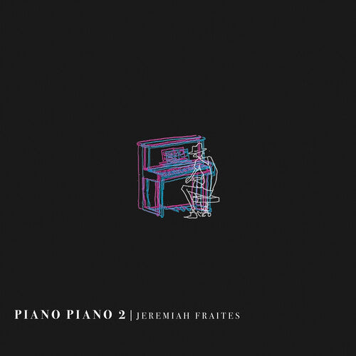 Jeremiah Fraites - Piano Piano 2