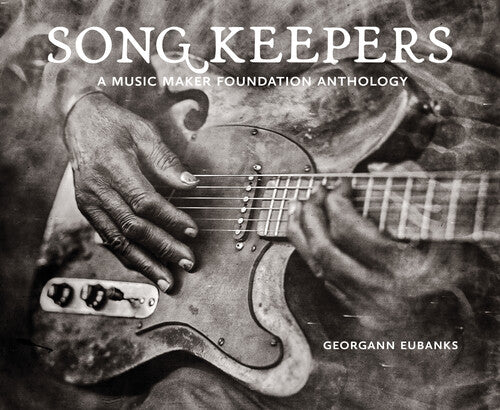 Song Keepers: A Music Maker Foundation/ Various - Song Keepers: A Music Maker Foundation Anthology (Various Artists)