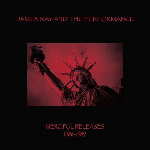 James Ray & the Performance - Merciful Releases 1986-1989 - Red