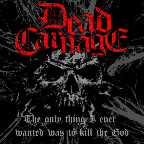 Dead Carnage & Soul Massacre - Only Thing I Ever Wanted Was To Kill The God / 1000 WAYS TO DIE