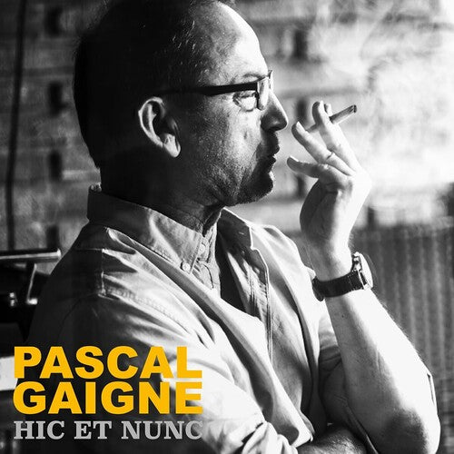 Pascal Gaigne - Pascal Gaigne / Hic Et Nunc - O.S.T.