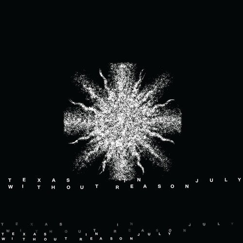 Texas in July - Without Reason