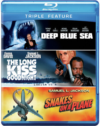 Deep Blue Sea / The Long Kiss Goodnight / Snakes on a Plane
