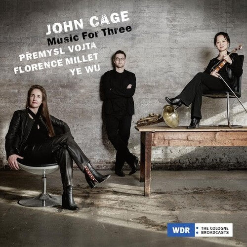 Cage/ Vojta/ Millet - Cage: Music for Three