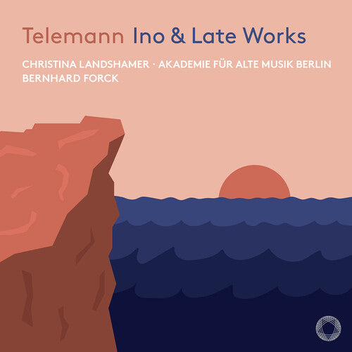 Telemann/ Landshamer/ Forck - Telemann: Ino & Late Works
