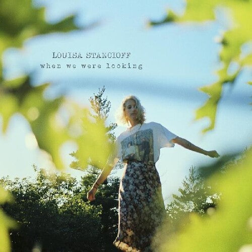 Louisa Stancioff - When We Were Looking