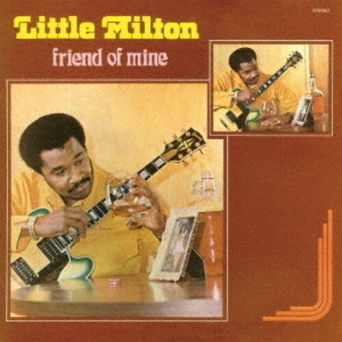 Little Milton - Friend Of Mine