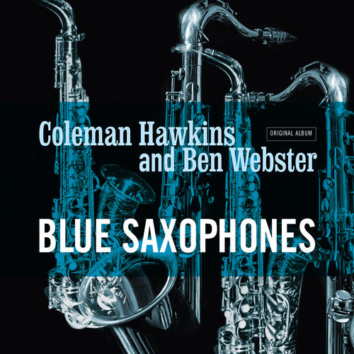 Coleman Hawkins / Ben Webster - Blue Saxophones - Ltd 180gm Cool Blue Vinyl