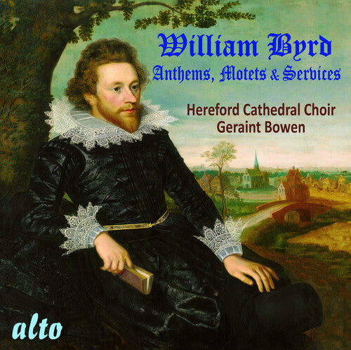 Hereford Cathedral Choir - William Byrd: Anthems, Motets, Services