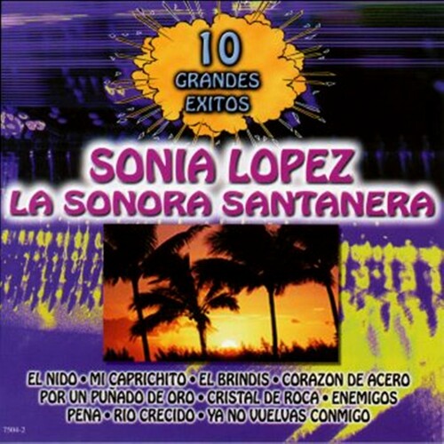 Sonia Lopez - 10 Grandes Exitos