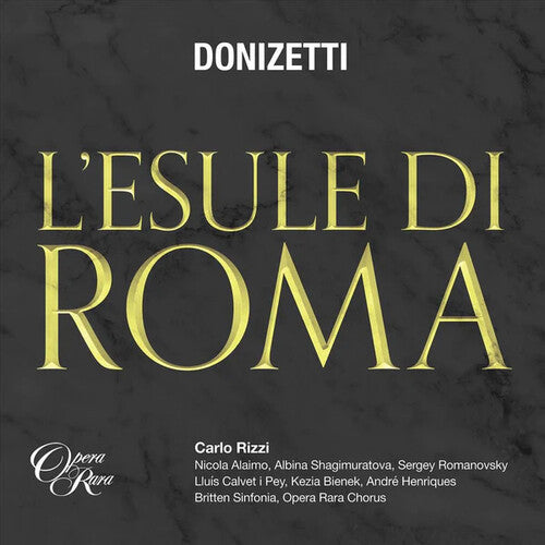 Donizetti/ Carlo Rizzi / Britten Sinfonia - Donizetti: L'Esule Di Roma