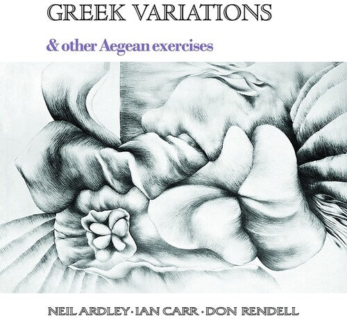 Neil Ardley / Ian Carr / Don Rendell - Greek Variations