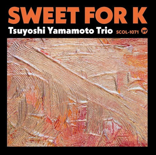 Tsuyoshi Yamamoto - Sweet for K