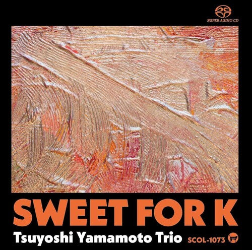 Tsuyoshi Yamamoto - Sweet for K