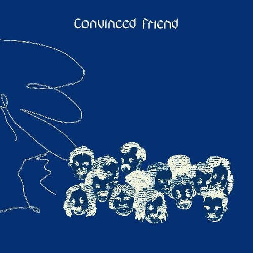 Convinced Friend - Convinced Friend