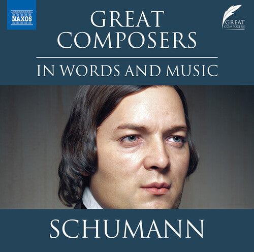 Schumann - Schumann: Great Composers in Words & Music