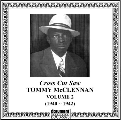 Tommy McClennan - Vol. 2-1940-42 Cross Cut Saw Blues