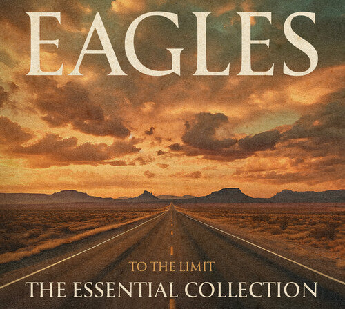 The Eagles - To The Limit: The Essential Collection