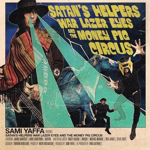 Sami Yaffa - Satan's Helpers War Lazer Eyes & The Money Pig Circus