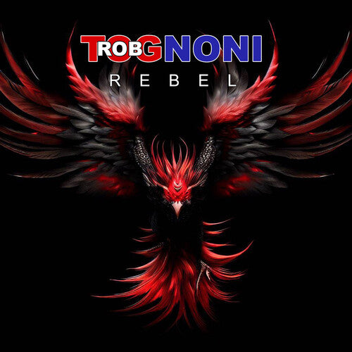 Rob Tognoni - Rebel