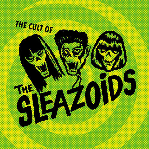 Sleazoids - The Cult Of The Sleazoids