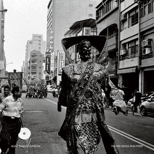 Alex Hungtai Zhang - Young Gods Run Free