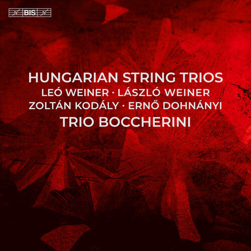 Dohnanyi/ Kodaly/ Trio Boccherini - Dohnanyi, Kodaly, Weiner & Weiner: Hungarian String Trios