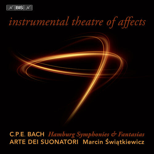 C.P.E. Bach / Swiatkiewicz - C.P. E. Bach: Instrumental Theatre of Affects