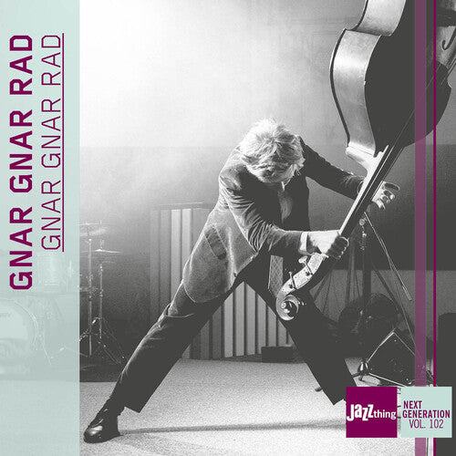 Moritz Koser / John Lewis - Gnar Gnar Rad - Jazz Thing Next Generation, Vol. 102