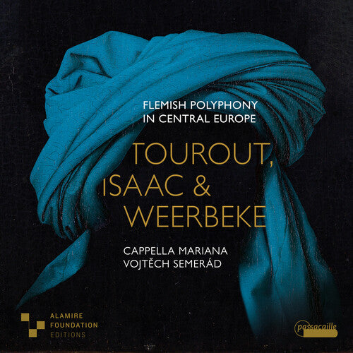 Tourout/ Isaac/ Semerad - Tourout, Isaac, & Weerbeke: Flemish Polyphony in Central Europe