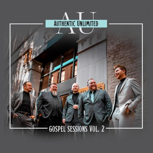 Authentic Unlimited - Gospel Sessions 2
