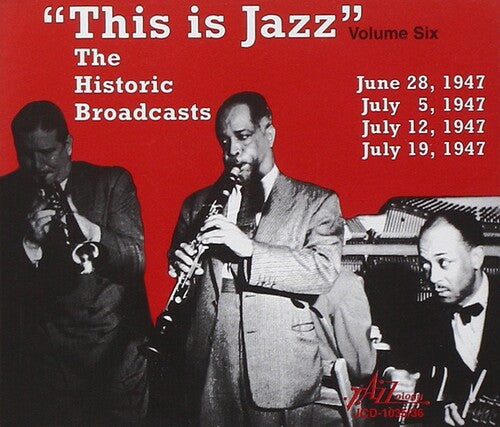 Various Artists - This Is Jazz, the Historic Broadcasts of Rudi Blesh, Vol. 6