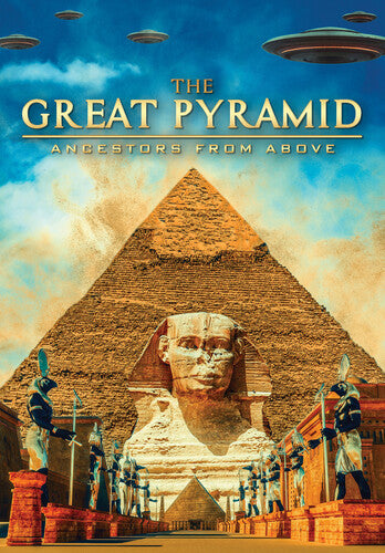 The Great Pyramid: Ancestors From Above