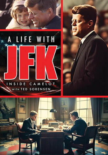 Life With Jfk: Inside Camelot With Ted Sorensen