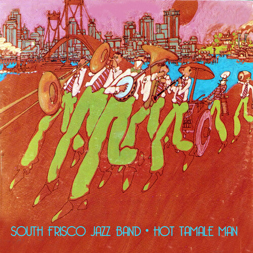 South Frisco Jazz Band - Hot Tamale Man