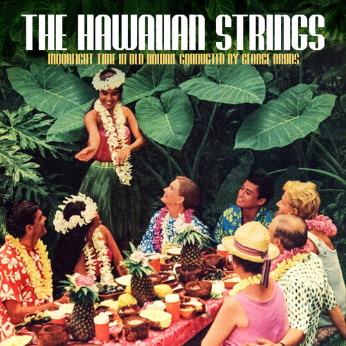 Hawaiian Strings - Moonlight Time in Old Hawaii: Conducted by George Bruns