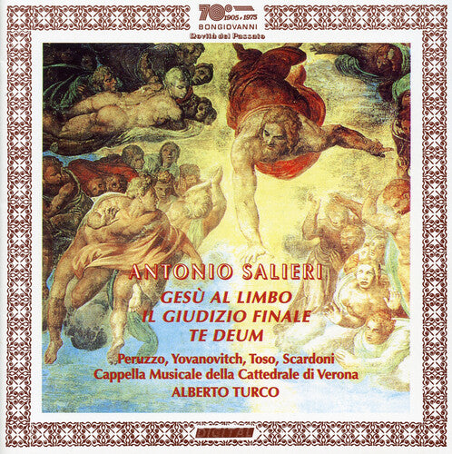 Salieri/ Verona Cath Cappella Musicale/ Turco - Te Deum / Gesu Al Limbo / II Giudizio Finale