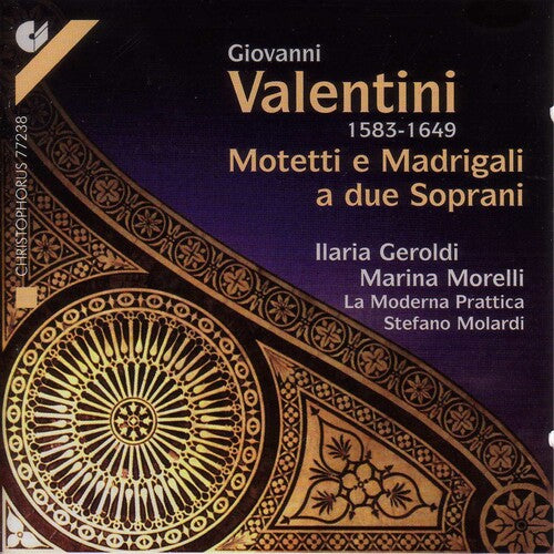 Valentini/ Geroldi/ Morelli/ Molardi - Motets & Madrigals for 2 Sopranos
