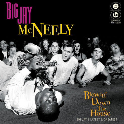 Big McNeely Jay - Blowin' Down The House - Big Jay's Latest & Greatest