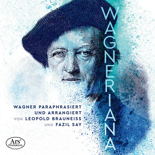 Brauneiss/ Wagner/ Schubert - Brauneiss, Say & Wagner: Wagneriana