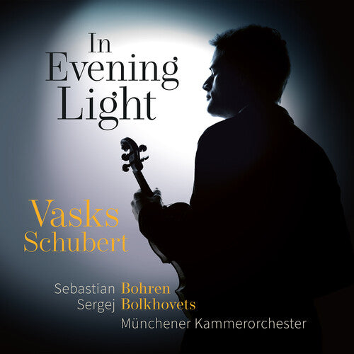 Sebastian Bohren - Schubert & Vasks: In Evening Light