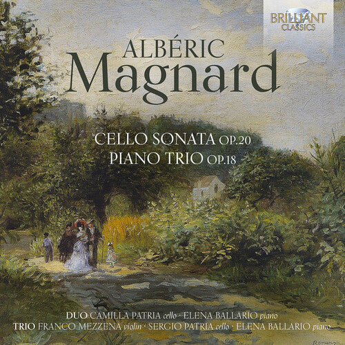 Magnard/ Patria/ Mezzena - Magnard: Cello Sonata, Op. 20; Piano Trio, Op.18