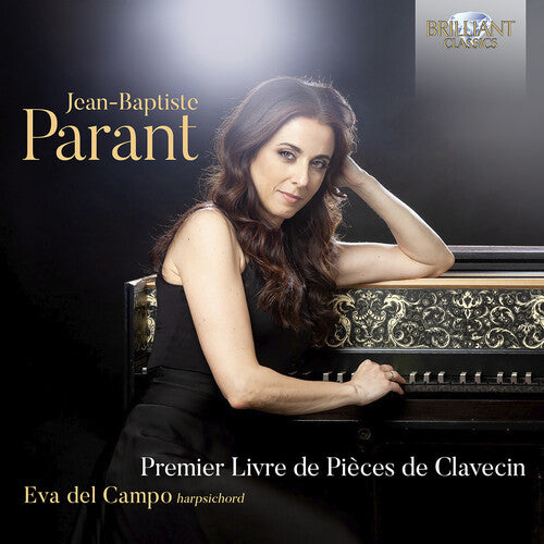 Parant/ Del Campo - Parant: Premier Livre de Pieces de Clavecin
