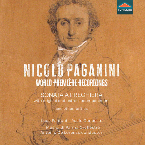 Luca Fanfoni - Paganini: World Premiere Recordings - Sonata a Preghiera with original orchestral accompaniment & other rarities