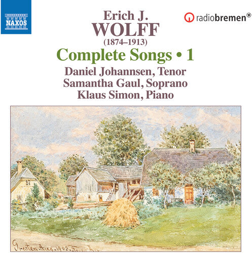 Wolff/ Johannsen/ Saul - Wolff: Complete Lieder, Vol. 1